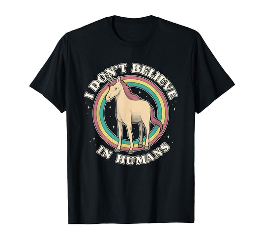 Unicorn Rainbow I Don’t Believe In Humans T-Shirt