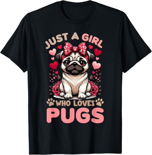 Just a Girl Who Loves Pugs Floral Cute Dog Lover Funny Pug T-Shirt