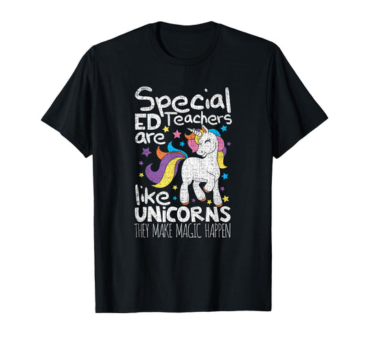 Special Ed teachers a like unicorns they make magic SPED T-Shirt for Men Women