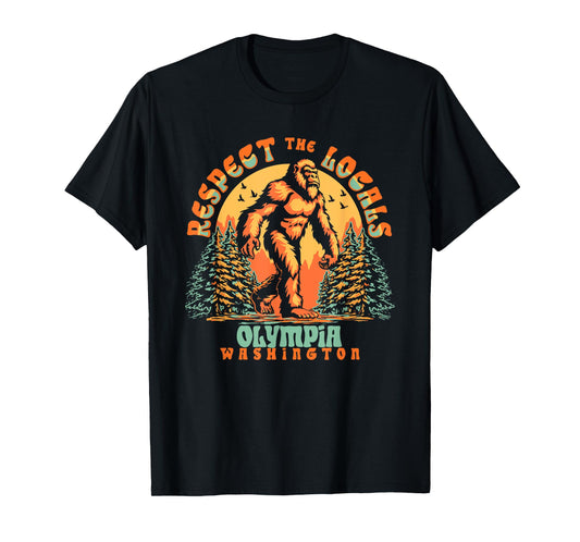 Olympia Washington Respect the Locals Bigfoot PNW T-Shirt