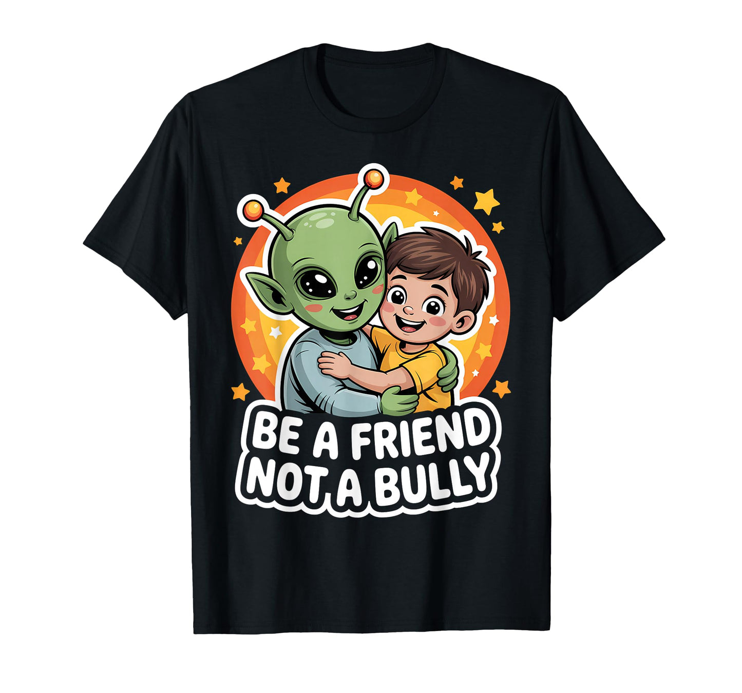 Anti-Bullying Awareness Kid Alien Be A Friend Not A Bully T-Shirt