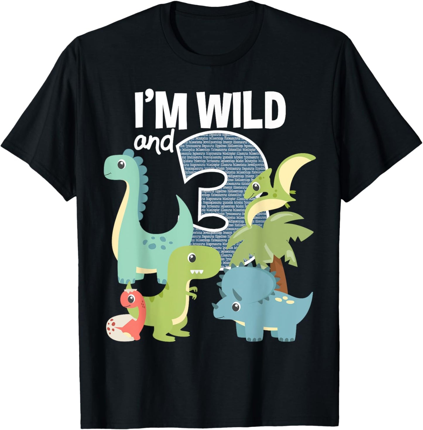 I'm Wild and 3 Dinosaurs Theme Birthday Dinosaur Party T-Shirt
