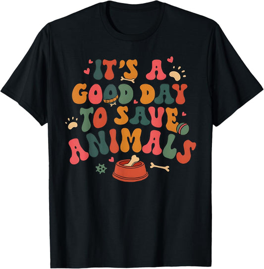 Good Day To Save Animals Cute Animal Rescue Dog Cat Lovers T-Shirt