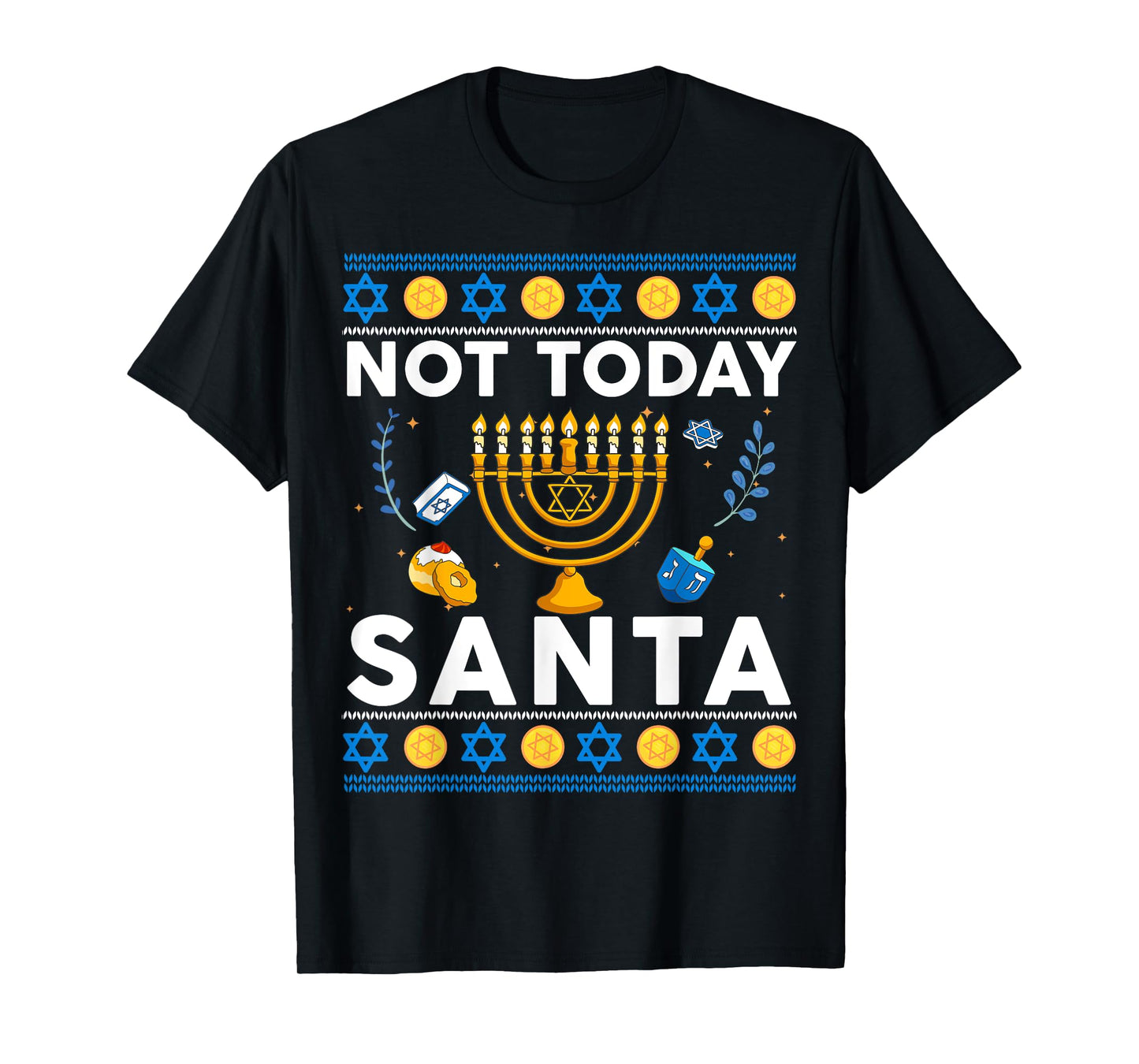 Not Today Santa Hanukkah Sweater Funny Jewish Chanukah T-Shirt