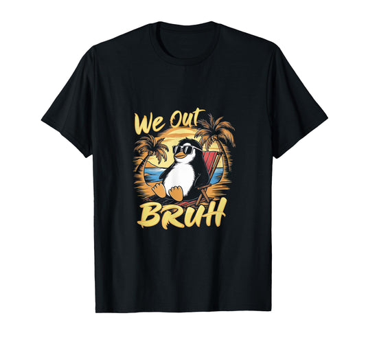 Bruh We Out teachers Cool Penguin Happy End OF School year T-Shirt for Men Women