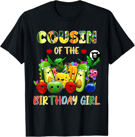 Cousin Of The Birthday Girl Family Fruit Birthday Hey Bear T-Shirt