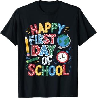 Happy First Day Of School Teacher Student Back To School T-Shirt