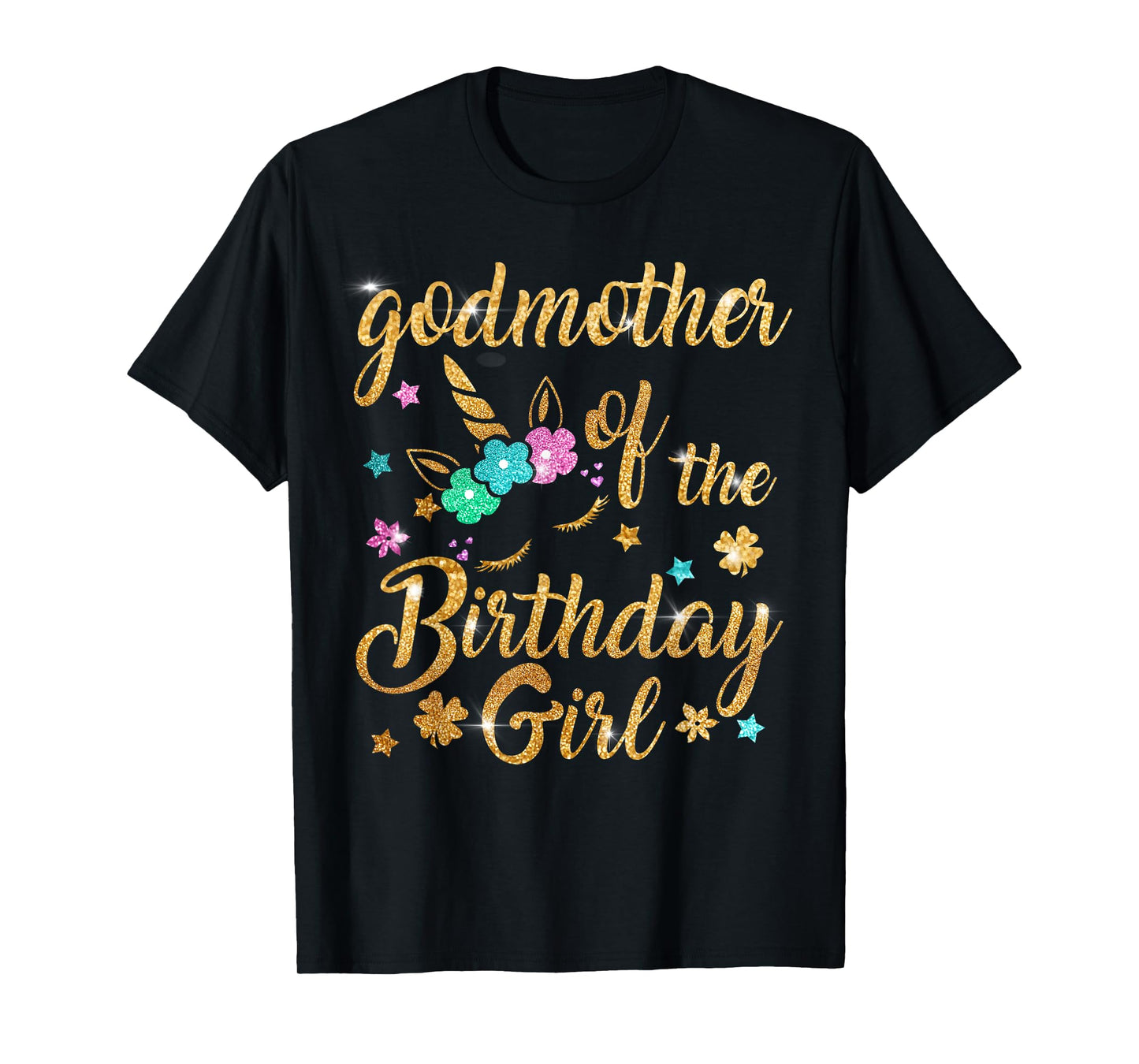 Godmother of The Birthday Girl Mommy Mother Gift Unicorn T-Shirt