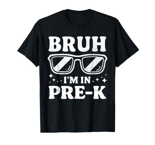 Bruh I'm In Pre-K Preschool Sunglasses Boys Back To School T-Shirt