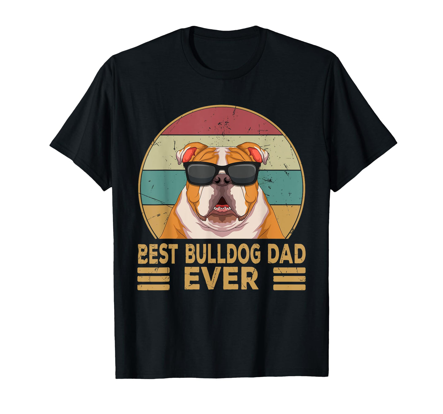 Best Bulldog Dad Ever Funny English Bulldog Dog Gifts T-Shirt