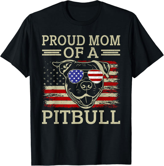 Proud Mom of a Pitbull Mom Pitbull T-Shirt