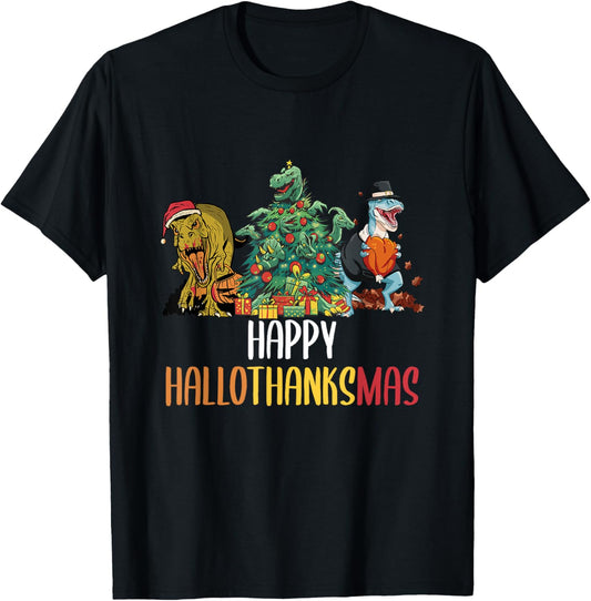 Happy Hallothanksmas Halloween Thanksgiving Christmas T Rex T-Shirt