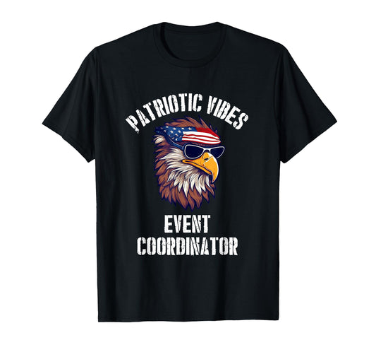 Event Coordinator Eagle July 4th American Flag USA T-Shirt