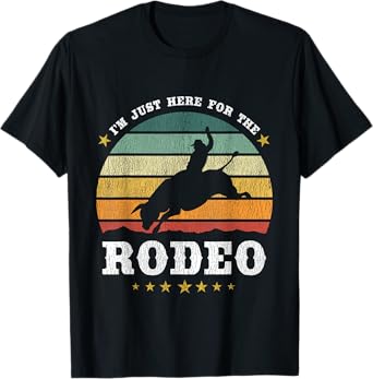 I'm Just Here For The Rodeo Western Texan Retro Design T-Shirt