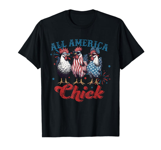 All America Chick Patriotic 4th Of July America Chicken T-Shirt