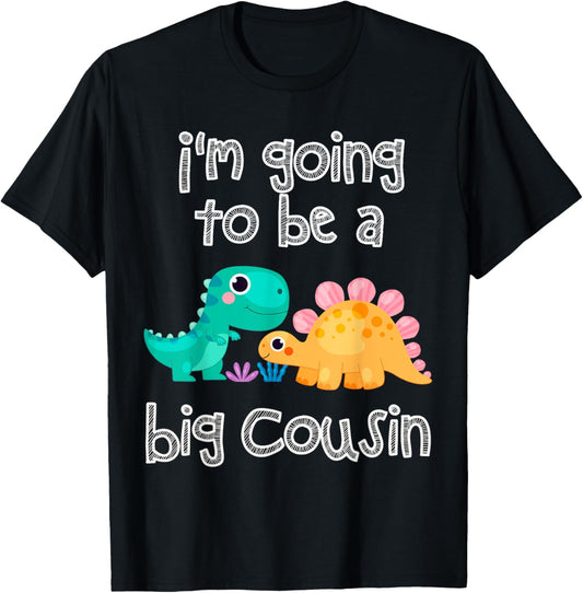 Dinosaur Lovers I'm Going To Be A Big Cousin Crew Girls Boys T-Shirt