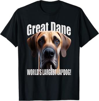 Great Dane - World’s Largest Lapdog! – Fawn Great Dane T-Shirt