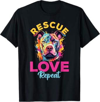 Pitbull Pittie - Rescue Love Repeat T-Shirt