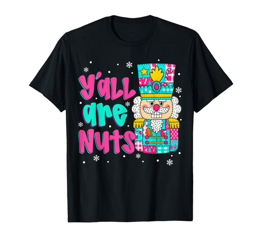 Y'all are Nuts Nutcracker Pink Christmas Matching Family T-Shirt