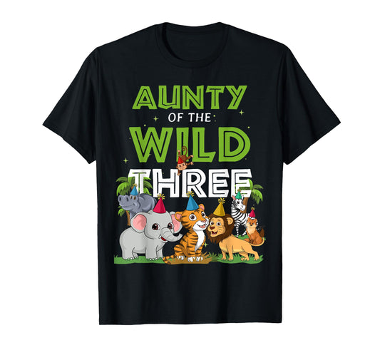 Aunty of the Wild Three Zoo Birthday Safari Jungle Animal T-Shirt