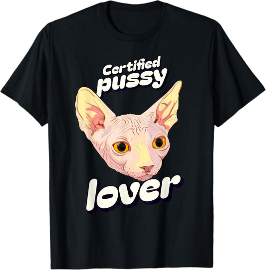 Certified Pussy Lover Adult Humor Dirty Pun Kitty Joke T-Shirt