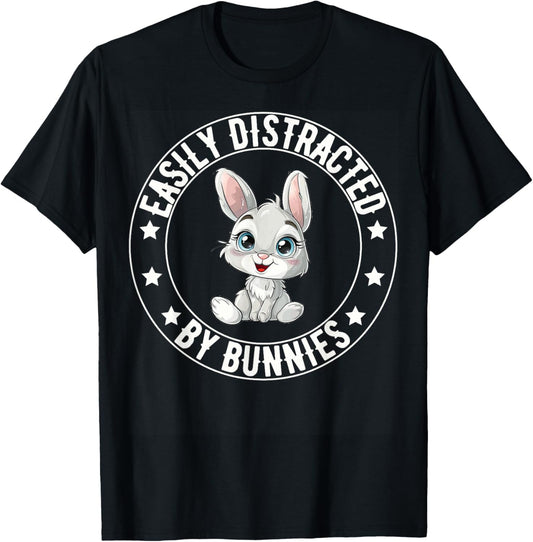 Easily Distracted By Bunnies Funny Bunny Lovers Rabbit T-Shirt