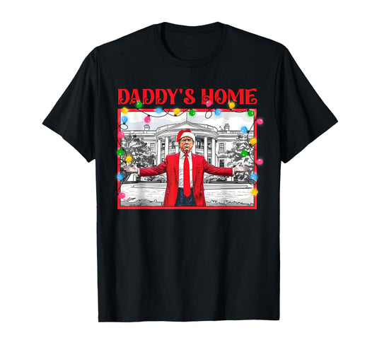 Funny Daddy's Home Trump Ugly Christmas Sweater Xmas Pajamas T-Shirt