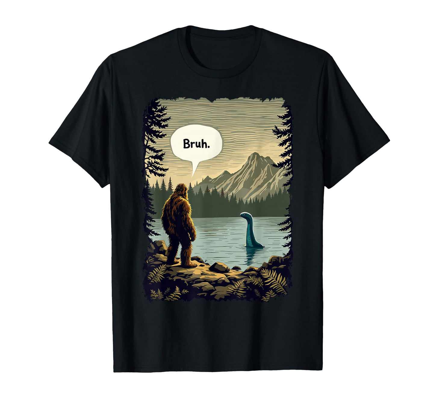 Funny Introvert Bigfoot Sasquatch Loch Ness Monster Bruh T-Shirt