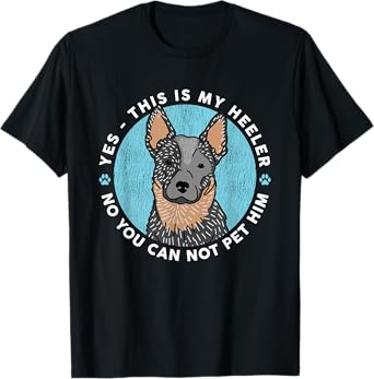 Australian Cattle Dog Heeler | This Is My Heeler Men Women T-Shirt