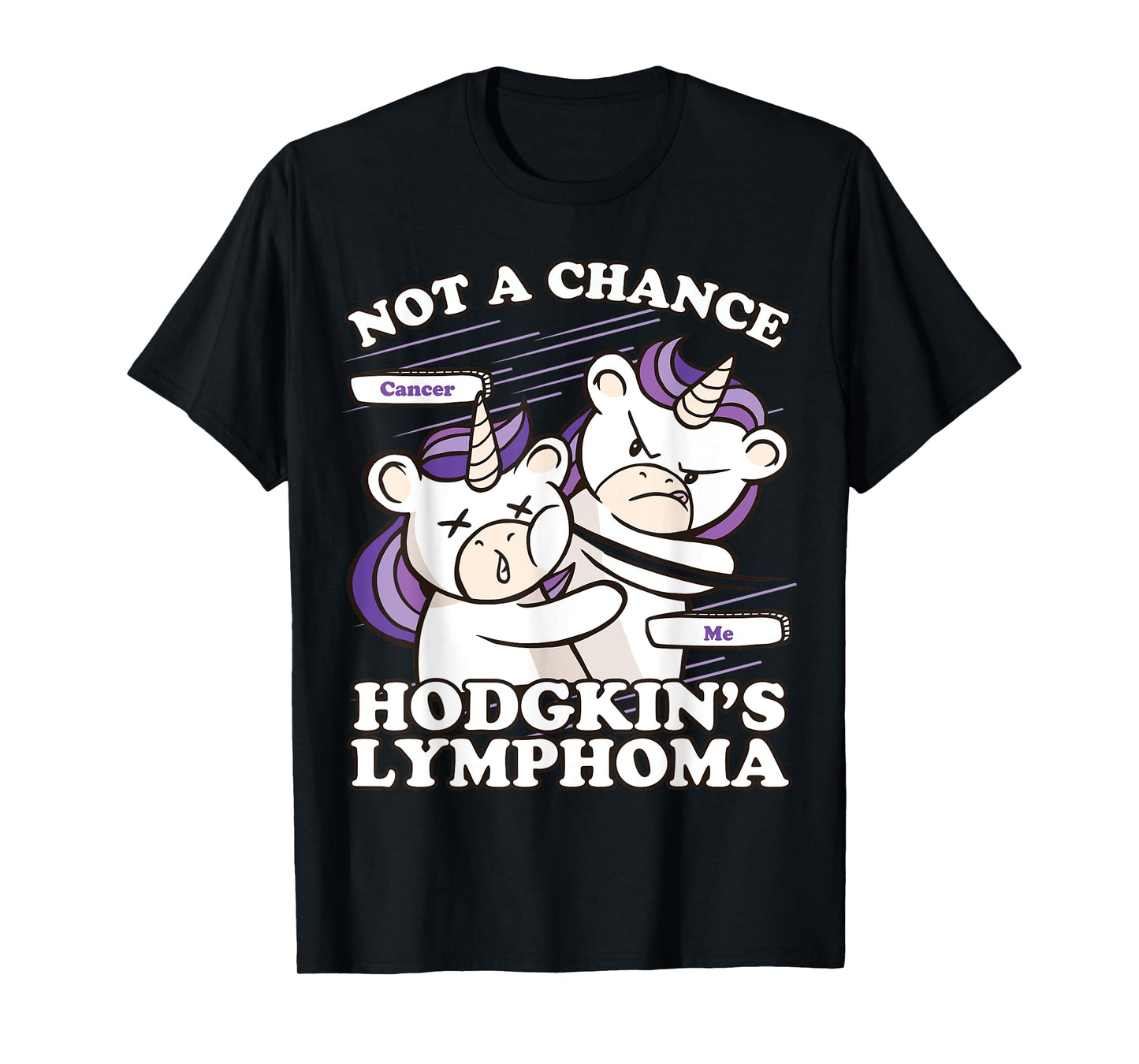 Hodgkins Lymphoma Awareness, Not A Chance Hodgkin's Lymphoma T-Shirt