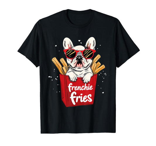 Frenchie Fries French Bulldog Funny Dog Lover Women T-Shirt