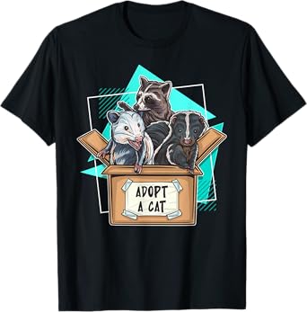 Adopt a Cat Raccoon Opossum SKunk Street Cat Trash Panda T-Shirt for Men Women Girls Kids