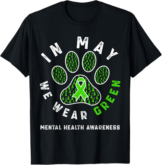 In May We Wear Green Mental Health Awareness Dog Cat Paw T-Shirt