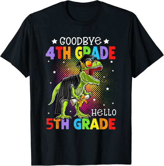 Goodbye 4th Grade Hello 5th Grade Graduation T-Rex Dinosaur T-Shirt