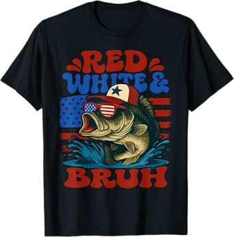 Patriotic Red White & Bruh Funny Fishing 4th of July USA T-Shirt