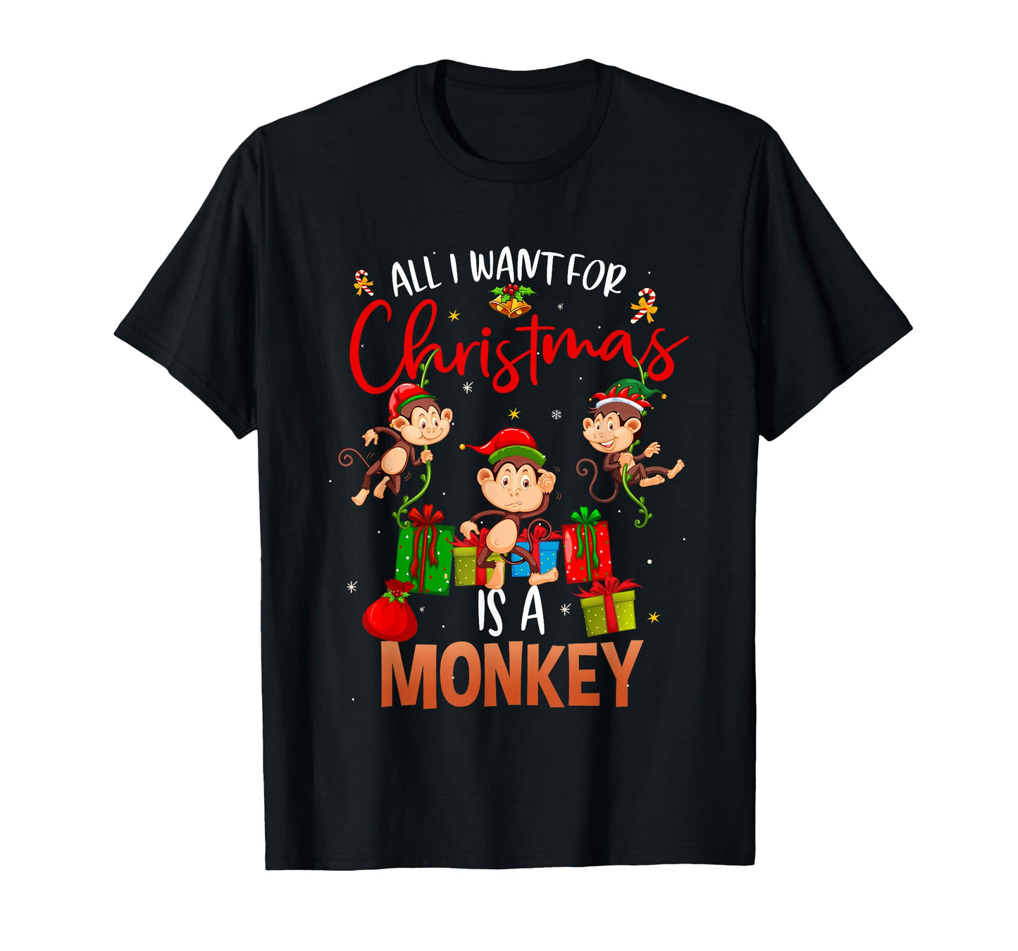 All I Want For Christmas Is A Monkey Funny Gift T-Shirt