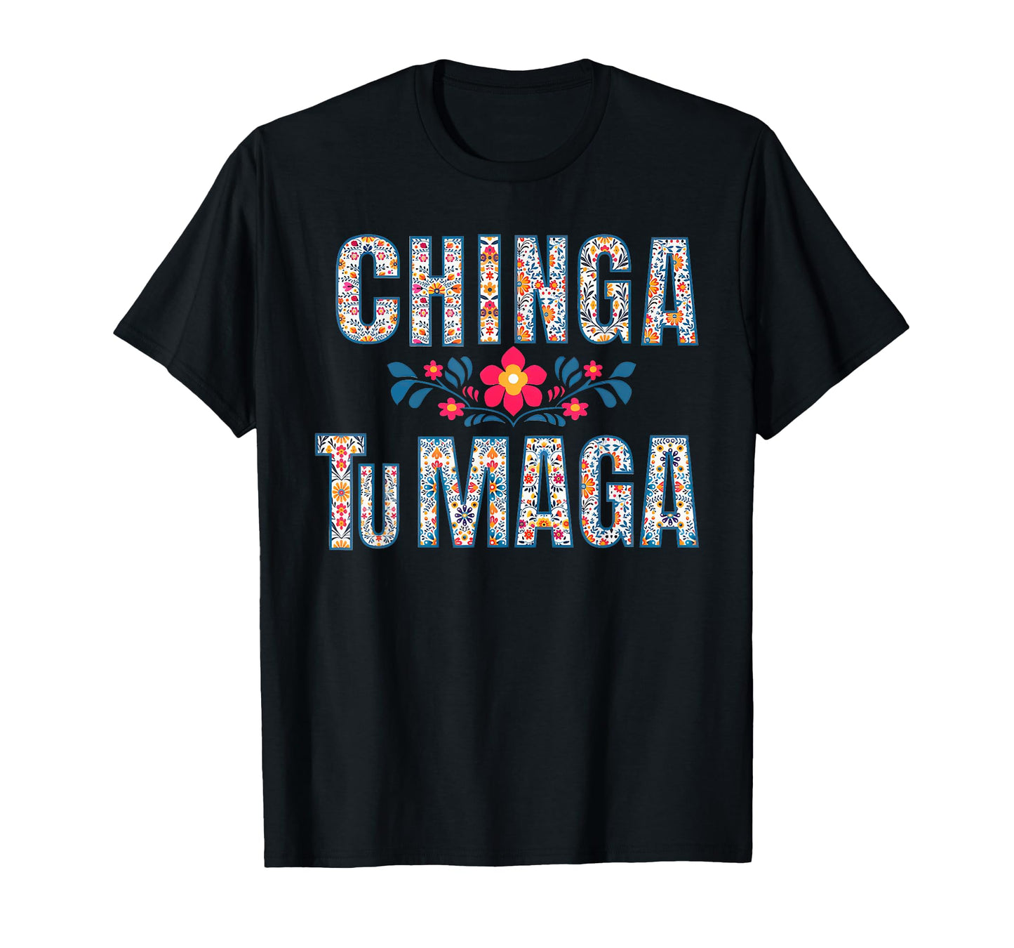 Chinga Tumaga Immigrants Rights T-Shirt