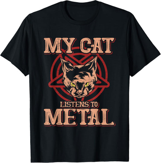 My Cat listens to Metal - Black Dark Rock Death Metal T-Shirt