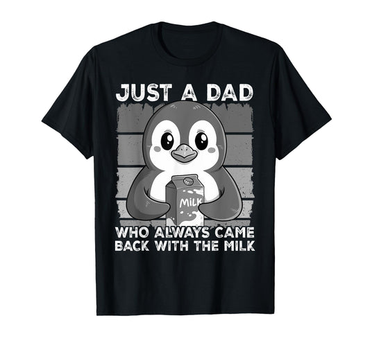 Just A Dad Who Always Came Back T-Shirt