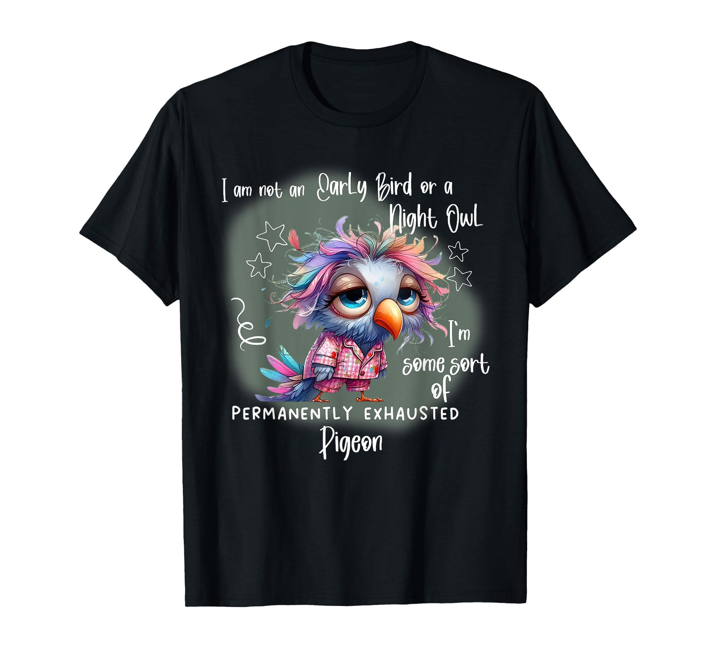 I Am Not An Early Bird Or A Night Owl I'm Some Sort T-Shirt