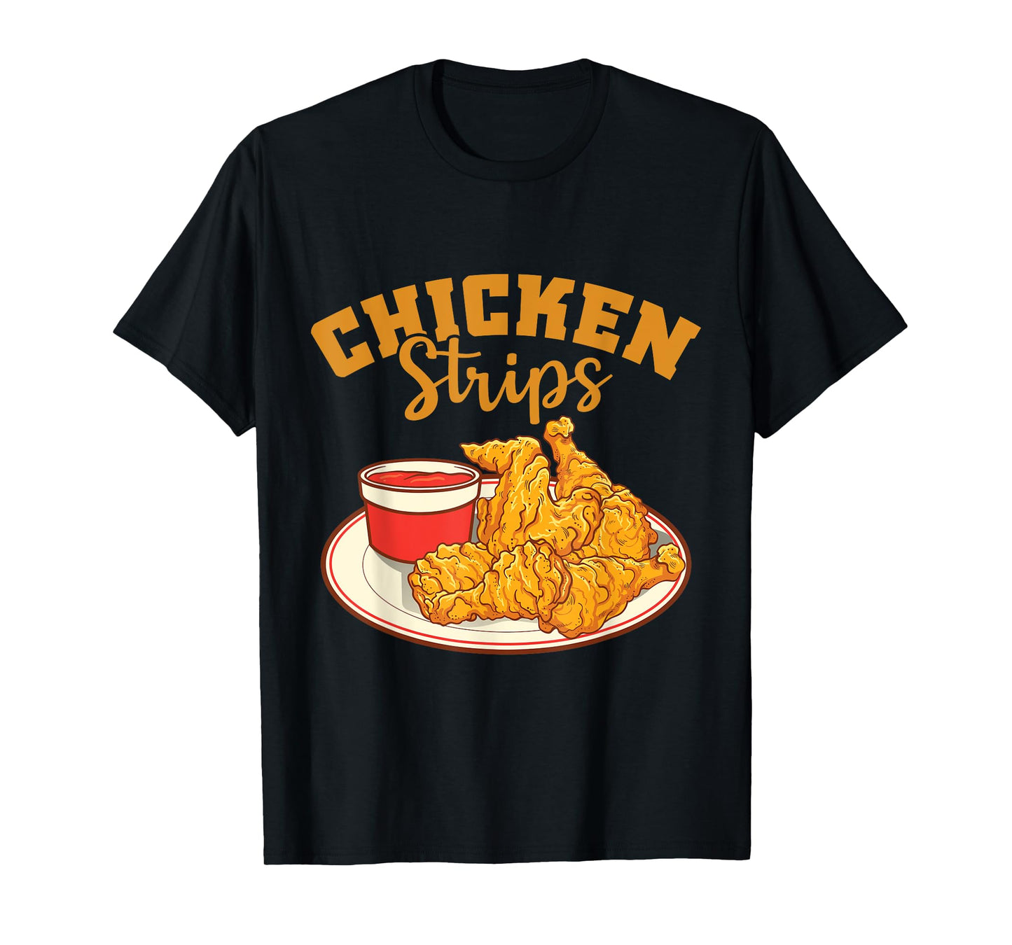 Chicken Strips Fried Chicken Lover T-Shirt