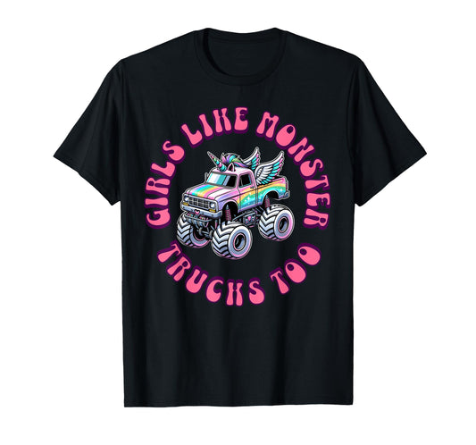 Girls Like Monster Trucks Too Toddler Girl Monster Truck T-Shirt