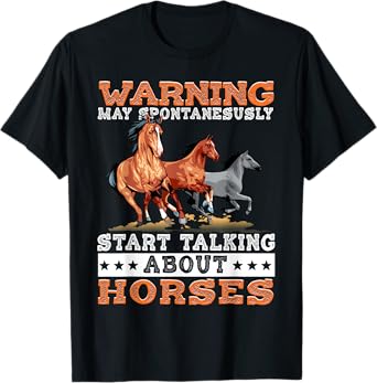Warning May Spontaneously Start Talking About Horses T-Shirt