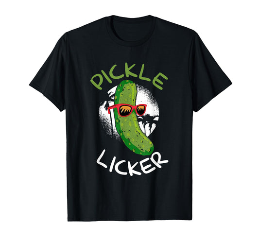 Pickle Licker Funny Cucumber Daddy Joke Humorous T-Shirt