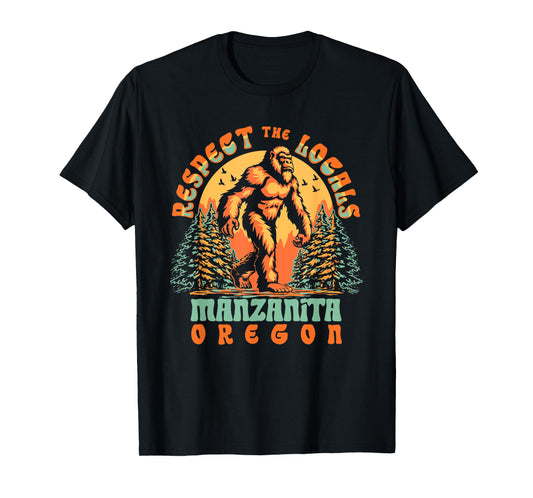 Manzanita Oregon Respect the Locals Bigfoot PNW T-Shirt