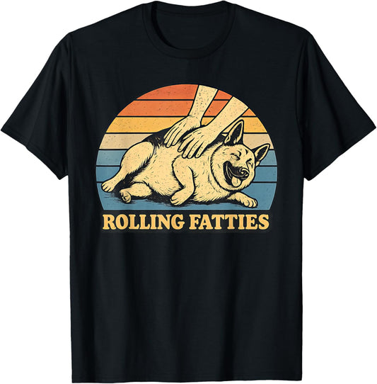 German Shepherd Rolling Fatties Pun Joke Dog Lover T-Shirt