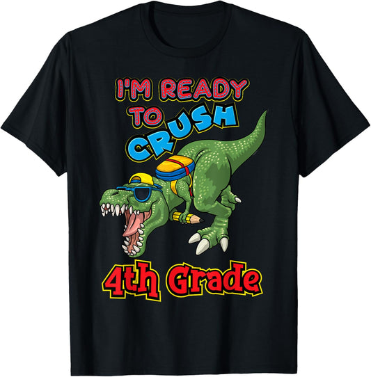 T Rex Ready To Crush 4th Grade Boys Back To School Gift T-Shirt