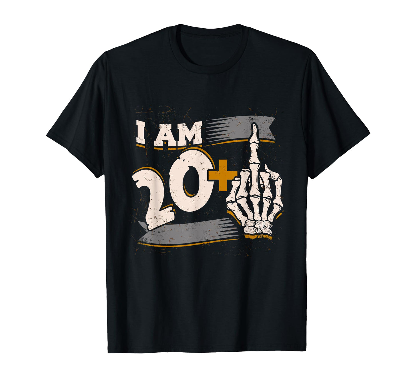 I Am 20 Plus Middle Finger Skeleton Bone 21st Birthday Shirt T-Shirt