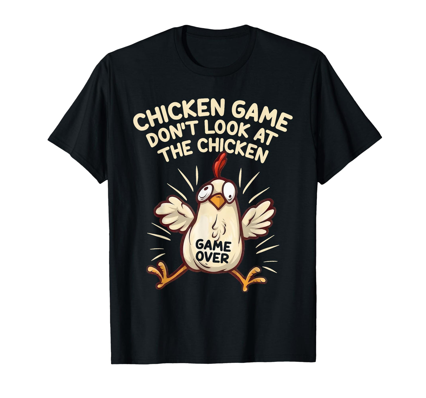 Funny Shirt Chicken Game Don't Look at the Chicken Meme Gag T-Shirt