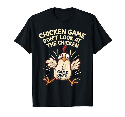 Funny Shirt Chicken Game Don't Look at the Chicken Meme Gag T-Shirt